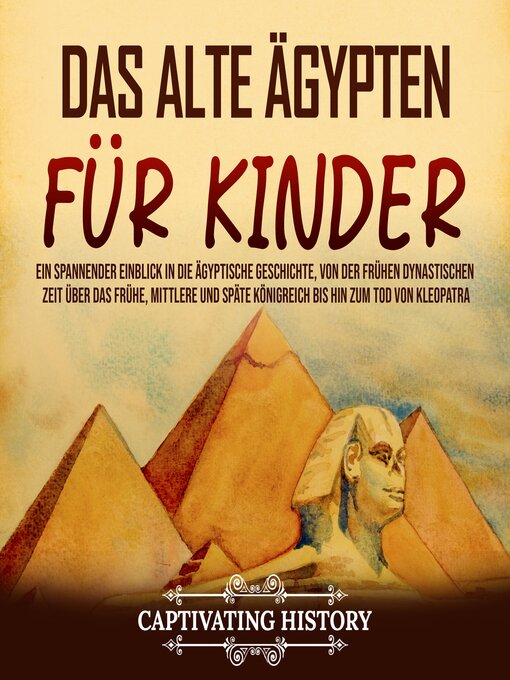 Title details for Das alte Ägypten für Kinder by Captivating History - Available